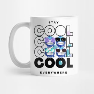 Stay Cool Everywhere Mug